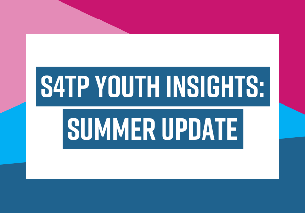 S4TP Youth Insights Summer Update