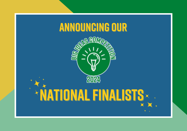 Announcing our Big Ideas Competition 2024 National Finalists!