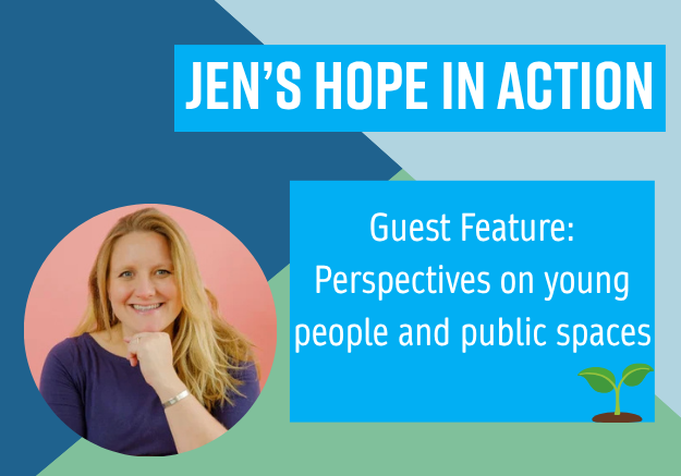 Guest Feature: Perspectives on Young People and Public Spaces